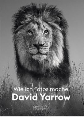 David Yarrow, Wie ich Fotos mache, Buch 2022