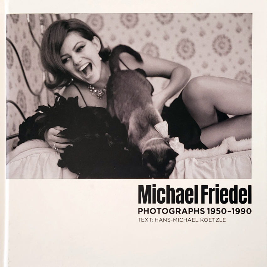 Michael Friedel, Photographs 1950-1990, Text : Hans-Michael Koetzle, PUBLICATION YEAR 2019